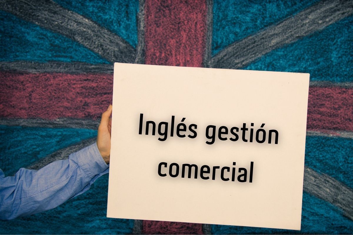 Curso gratuito desempleados INGLÉS: GESTIÓN COMERCIAL